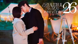 🇨🇳EP26 PREVIEW As Beautiful As You (2024)