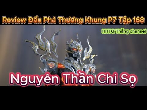 Đấu Phá Thương Khung Phần 7 Tập 168 Engsub Thuyết Minh|Battle Through the Heavens|HHTQ Thang channel