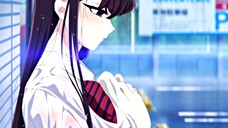 Các bạn đã quên cô gái này rồi sao | Komi san Cũng bị ướt mưa | Anime MV