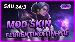 Hướng Dẫn Mod Skin Florentino Tinh Hệ Sau 24/3 Mới Nhất Mùa 21 Full Hiệu Ứng | Yugi Gaming