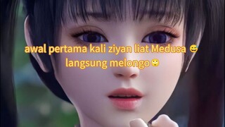 muka ziyan pertama kali lihat Medusa/cailin