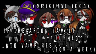 The Afton Family Turned into Vampires for 2 weeks (day1)[¿Original idea?]