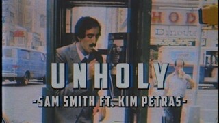 [Vietsub+Lyrics] Unholy - Sam Smith ft. Kim Petras