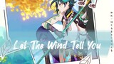 【Genshin Fansong】让风告诉你 (Let the Wind Tell You)