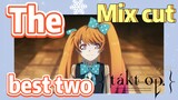 [Takt Op. Destiny]  Mix cut | The best two