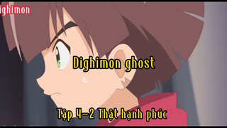 Dighimon ghost_Tập 4 P2 Thật là hạnh phúc