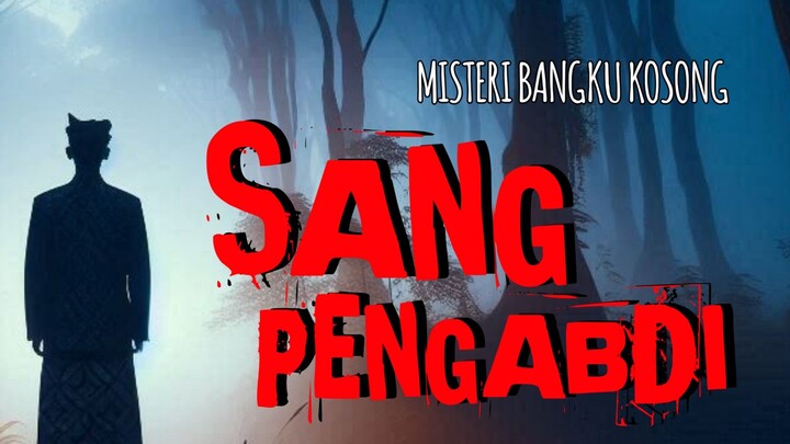 gini nih kalau anak buah terlalu over power || SERIAL MISTERI BANGKU KOSONG episode SANG PENGABDI