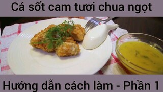 Cách làm Cá sốt cam tươi chua ngọt #1