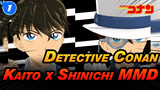 [Detective Conan MMD] Kaito x Shinichi ♠ Gokuraku Jodo (Kamu Melihatnya Datang)_1