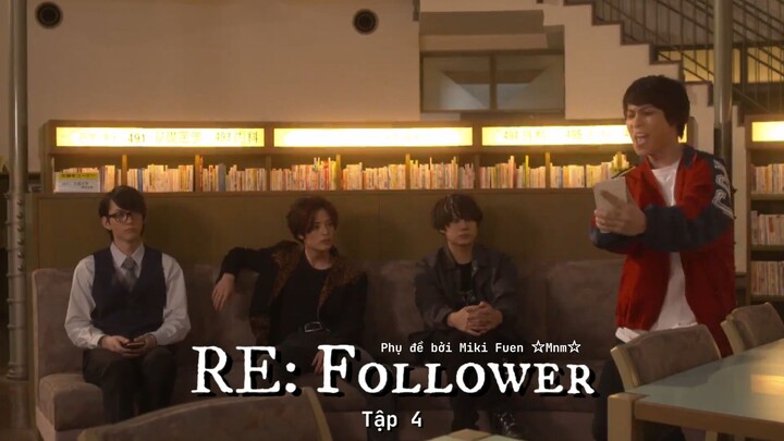 [Vietsub] RE: Follower tập 4