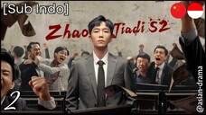 Zhao Jia Di Season 2 (2025) – Eps. 02 [Sub Indo]
