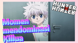 Momen mendominasi Killua