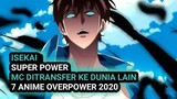MC DITRANSFER KE DUNIA LAIN!! 7 Anime isekai overpower 2020