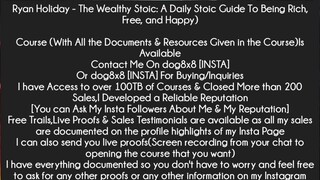 Ryan Holiday - The Wealthy Stoic: A Daily Stoic Guide To Being Rich, Free, and Happy Course Download