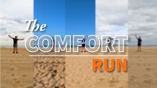 The COMFORT Run...that run we can't live without