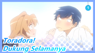 Toradora!| Dukung Selamanya!_1