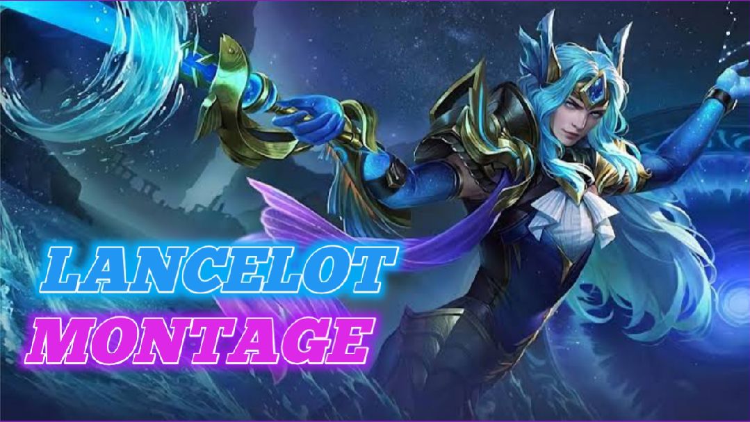 Lancelot Montage! - Mobile Legends Bang Bang - Bilibili