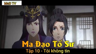 Ma Đạo Tổ Sư Tập 10 - Tôi không tin