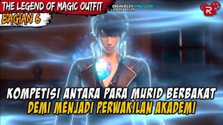 DIMULAINYA KOMPETISI UNTUK MEMILIH MURID BERBAKAT - The Legend of Magic Outfit Part 6