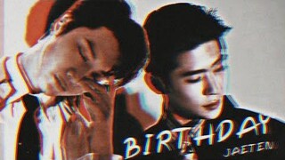 opv ; Birthday ─ jaeten แจเตนล์