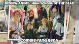 REVIEW ANIME : HIGH SCHOOL OF THE DEAD || Zombie yang beda