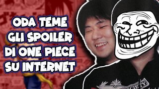 ODA TEME GLI SPOILER DI ONE PIECE SU INTERNET