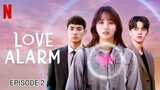 LOVE ALARM season 2 episode 2 [Sub Indo]