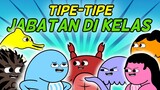 TIPE-TIPE JABATAN DI KELAS | Animasi Indonesia