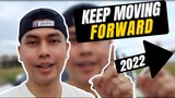 2022 | KEEP MOVING FORWARD