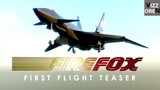 Firefox_ First Flight Teaser Trailer