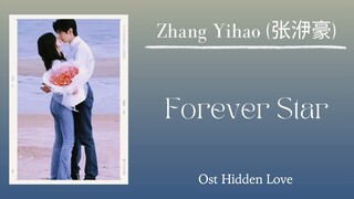 Zhang Yihao (张洢豪) - Forever Star | OST Hidden Love | 偷偷藏不住 | Drama china Ost