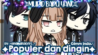 ୭࿔🇮🇩Murid baru yg populer dan dingin༉°✧gacha life Indonesia • glmm indo • part 2/2 tamat •