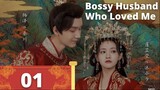 Bossy Husband Who Loved Me -  Episode 1