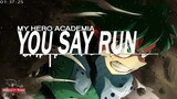 My Hero Academia - You Say Run (Trap Remix) | 2018 | [Musicality Remix]