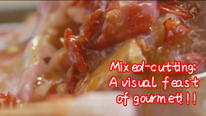 Mixed-cutting: A visual feast of gourmet! ! !