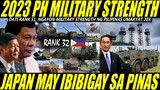 RANK 32 NA TAYO SA MUNDO, 2023 PHILIPPINES MILITARY STRENGTH, JAPAN MAG BIBIGAY NG ARMORED VEHICLE