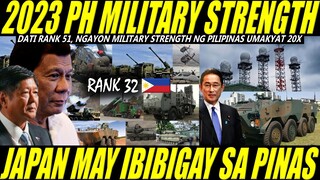 RANK 32 NA TAYO SA MUNDO, 2023 PHILIPPINES MILITARY STRENGTH, JAPAN MAG BIBIGAY NG ARMORED VEHICLE