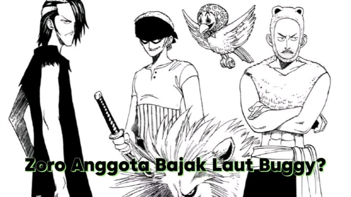 Zoro anggota bajak laut Buggy?