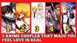 5 ANIME COUPLES THAT MADE YOU FEEL LOVE IS REAL 💖💖💖