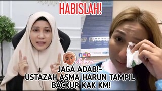 Jaga Adab!- Ustazah Asma Harun Tampil Backup Kak KM!