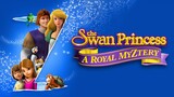 The Swan Princess: A Royal Myztery (2018) - Full Movie