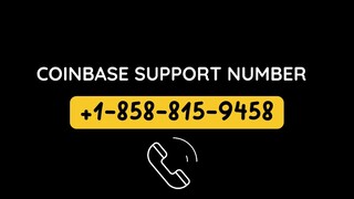 Coinbase Customer Care number 📳📞 +1-858-815-9458 r📳📞 Support Help