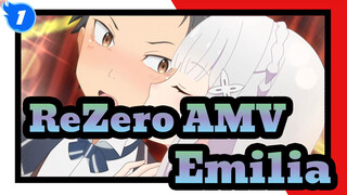 [ReZero AMV] Maukah kau menghidupan kembali Emilia untuk seribu kali?_1