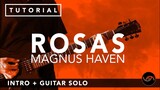 Rosas - Magnus Haven Intro + Solo Tutorial (WITH TAB)