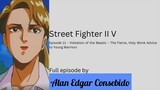 Street Fighter II V Episode 11 - Visitation of the Beasts