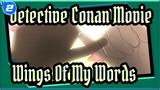 [Detective Conan| Movies Mixed Edit]Wings Of My Words_2