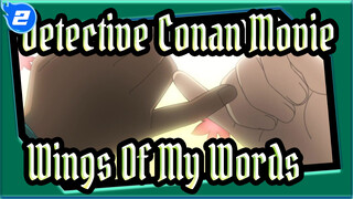 [Detective Conan| Movies Mixed Edit]Wings Of My Words_2