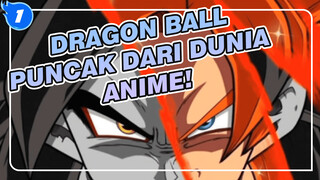 Dragon Ball|⚡「4k 」「60p」「Lihat, apa puncak dari dunia anime!」⚡_1