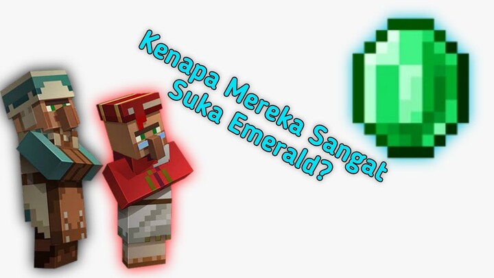 Kenapa Villagers Menyukai Emerald?