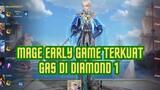 MAGE EARLY GAME TERKUAT GAS DIAMOND 1 🍀 HONOR OF KINGS